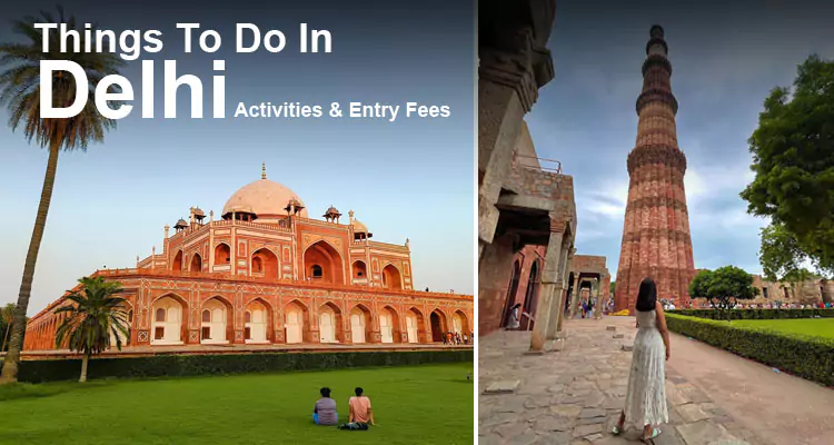 Top 25 Things to Do in Delhi with Entry Fees, Locations, and Timings